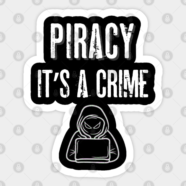 Piracy It's a Crime Anti-Piracy Ad Sticker by Enriched by Art